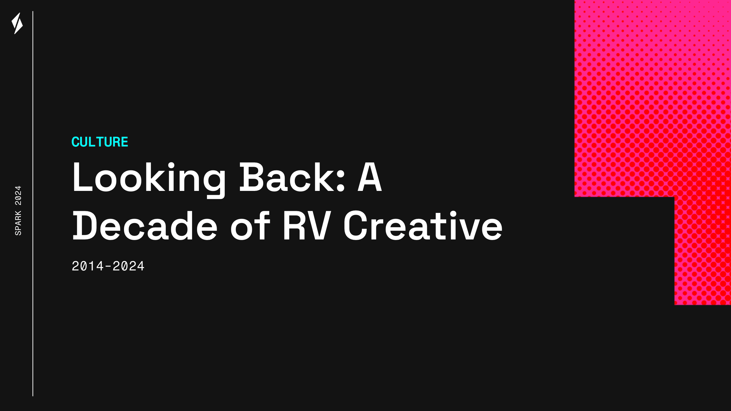 Cover slide from the culture talk "Looking Back: A Decade of RV Creative from 2014-2024